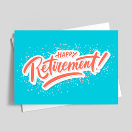 Retirement cards for business and family.