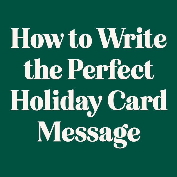 How to Write the Perfect Holiday Card Message