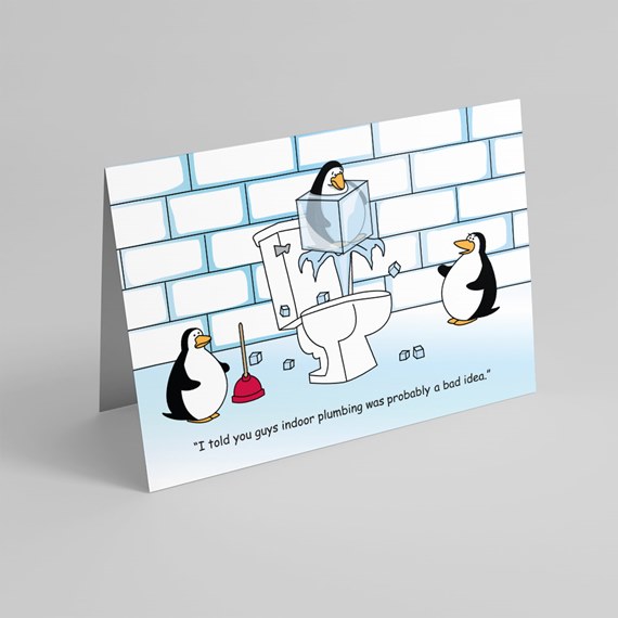 Folded cartoon greeting card with three penguins, toilet, plunger and ice block, humorous indoor plumbing caption
