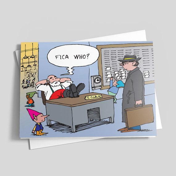 Illustrated holiday card: Santa lounging at an office desk with elves and a man with a briefcase, humorous speech bubble