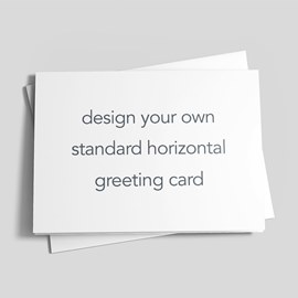 Design Your Own Standard Horizontal Card
